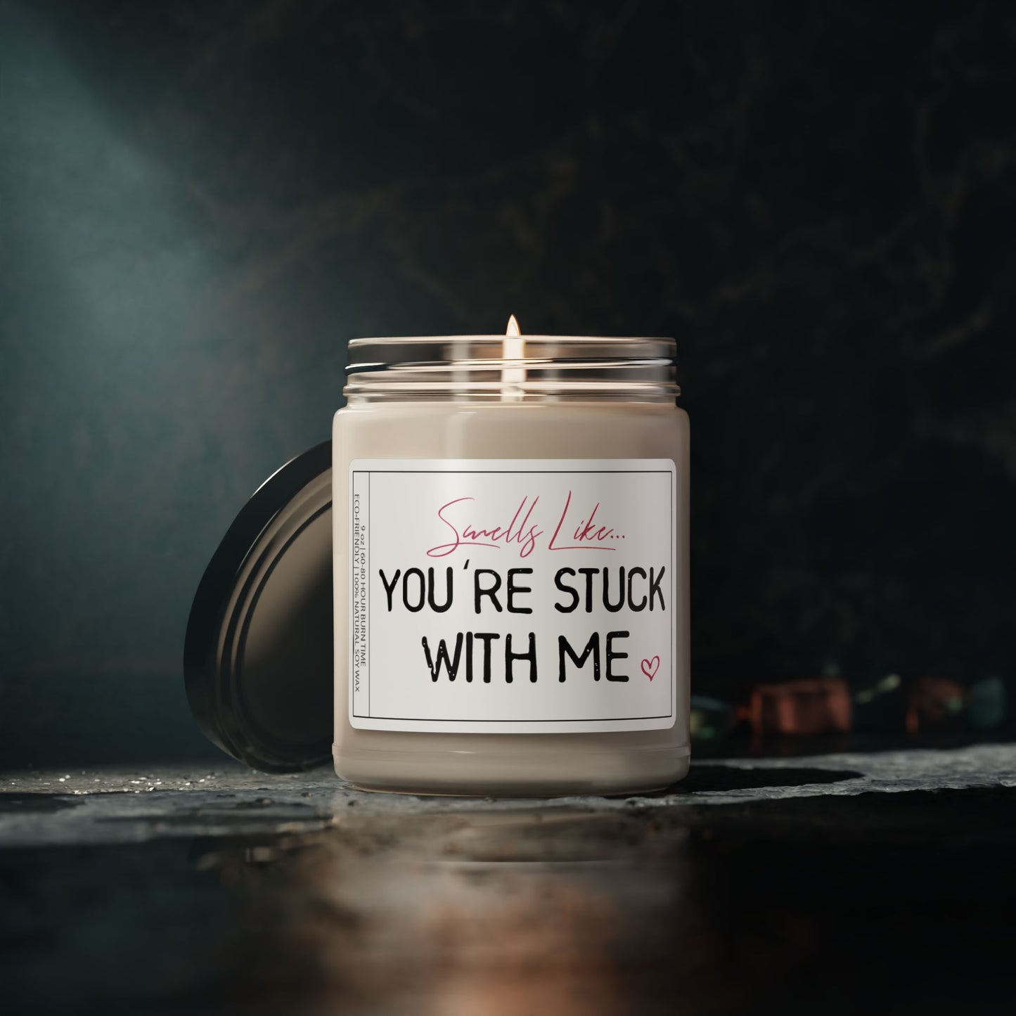 Smells Like You're Stuck With Me" | Playful Candle Gift for Friends, Couples & Loved Ones