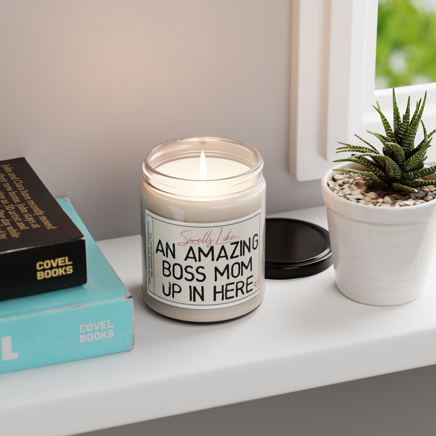 Smells Like an Amazing Boss Mom Up in Here | Empowering Candle Gift for Moms