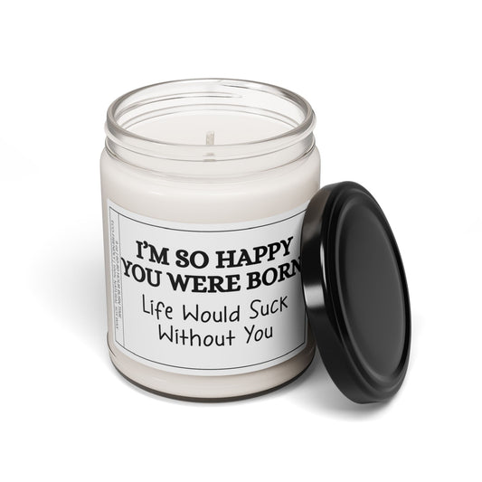 Life Would Suck Without You | Heartwarming Scented Candle | Perfect Gift for Family, Friends & Loved Ones