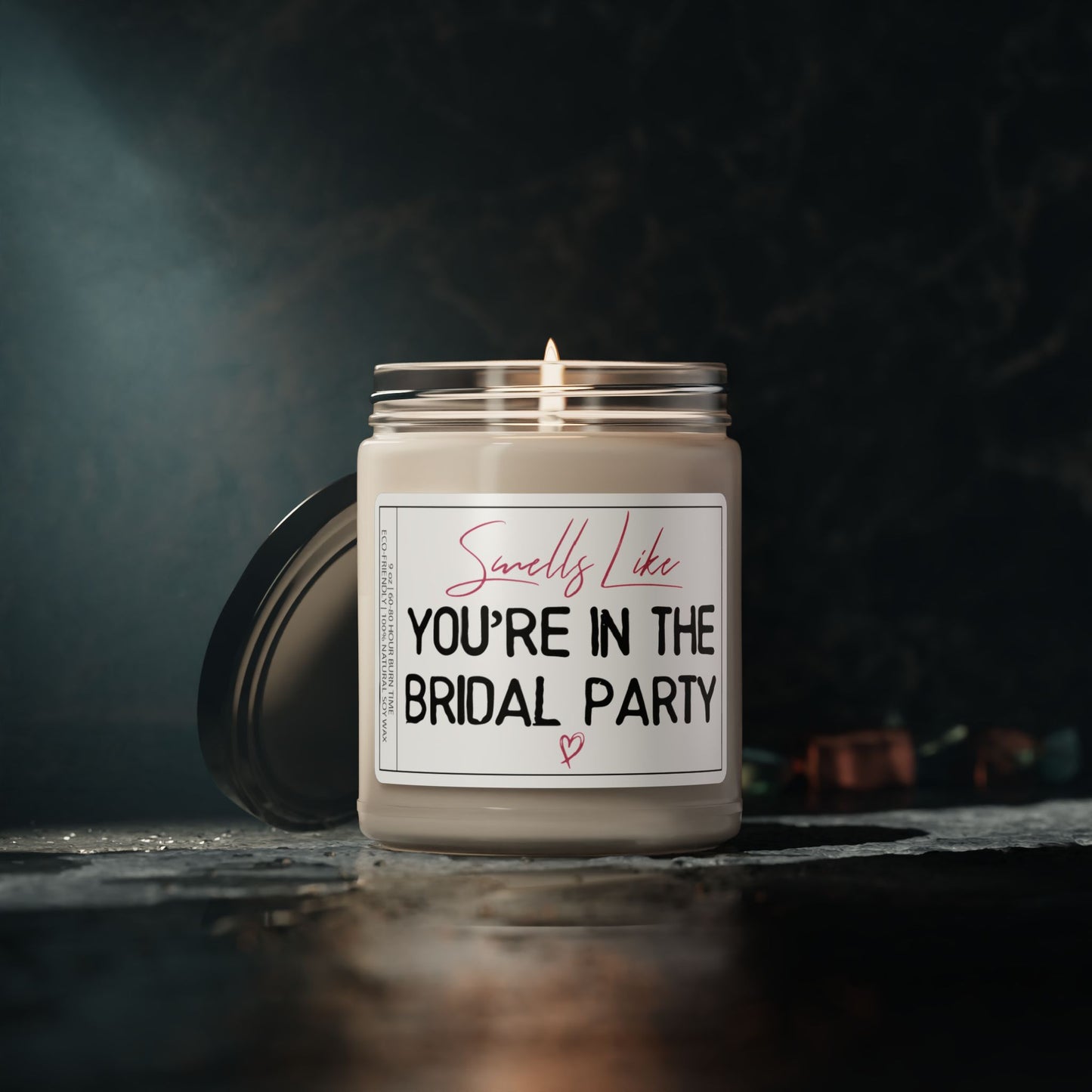 Smells Like You're In The Bridal Party | Funny Bridesmaid Proposal Soy Candle, Wedding Party Gift | Bridal Party Scent, 9oz