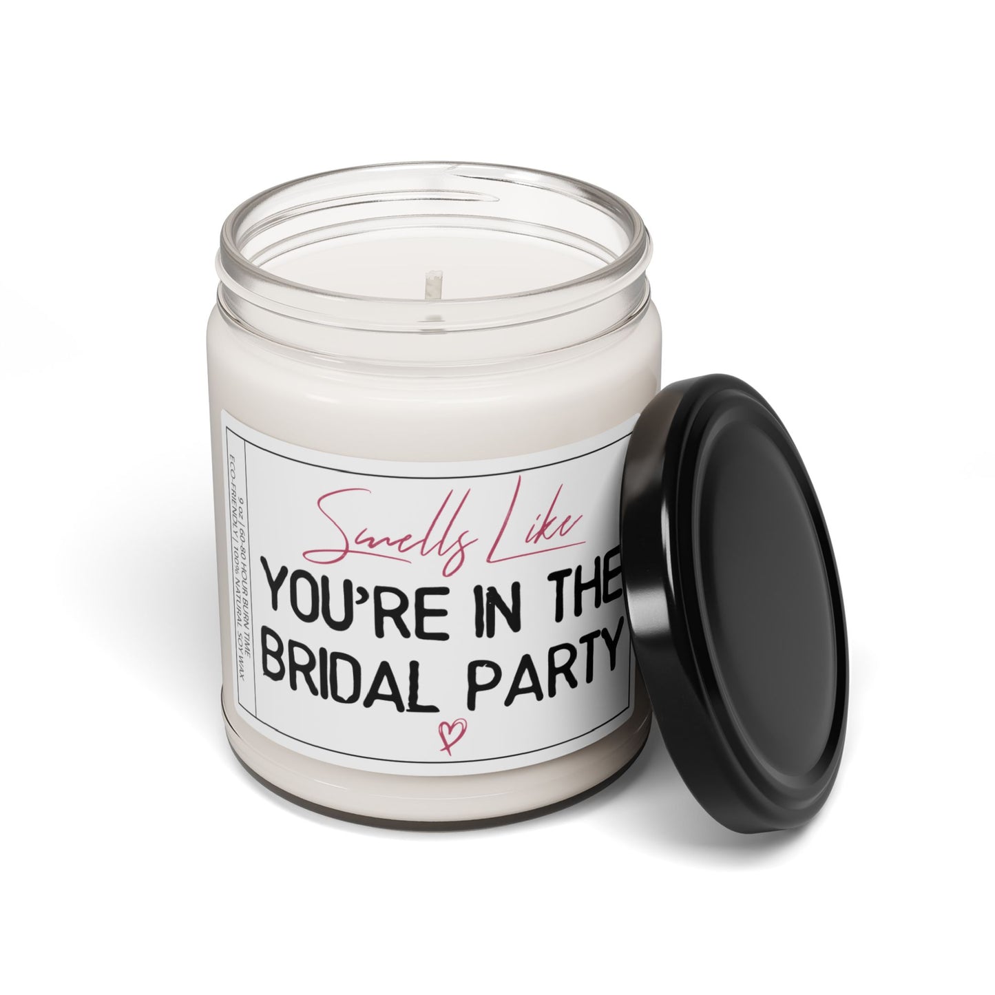 Smells Like You're In The Bridal Party | Funny Bridesmaid Proposal Soy Candle, Wedding Party Gift | Bridal Party Scent, 9oz