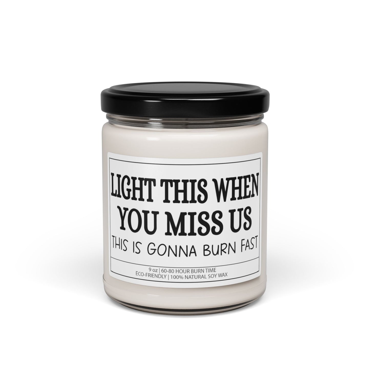 Light This When You Miss Us | Moving Away Gift Candle | Funny Farewell for Family, Friends & Coworkers