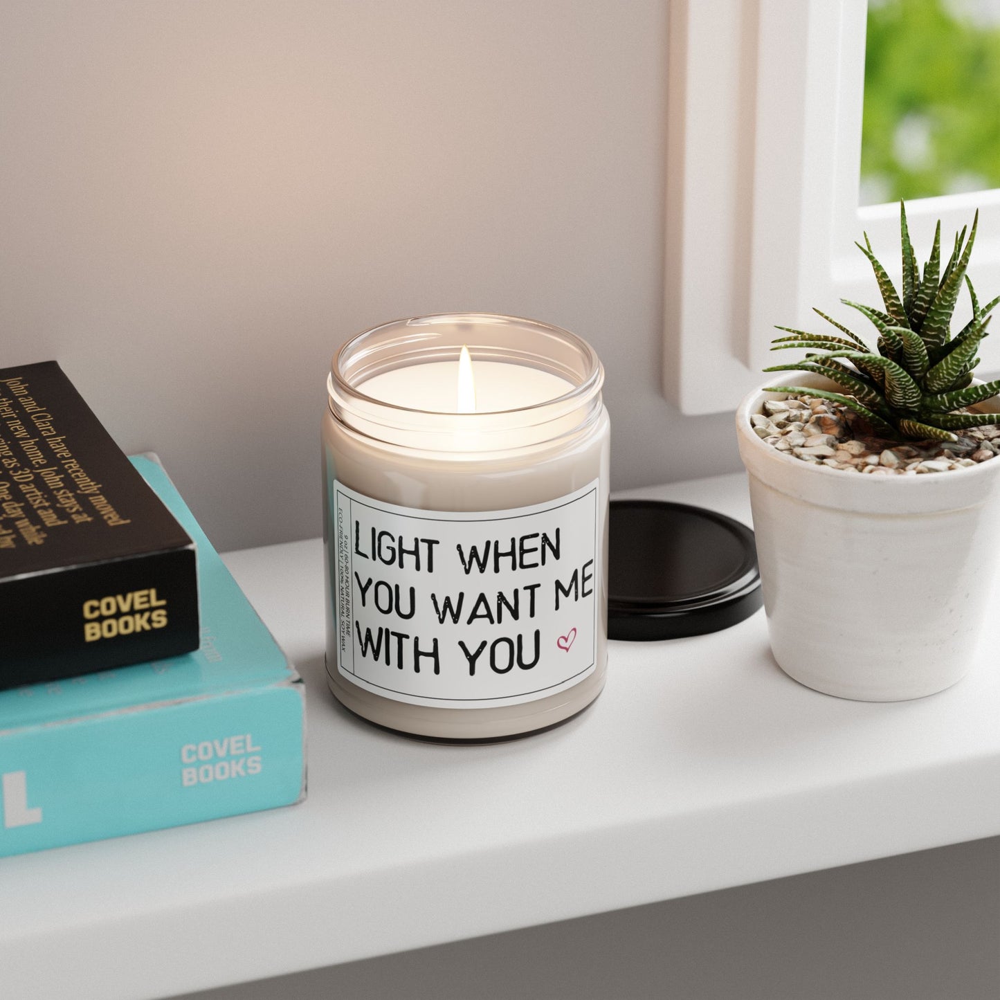 Light When You Want Me With You | Sentimental Candle Gift | Perfect for Friends & Loved Ones